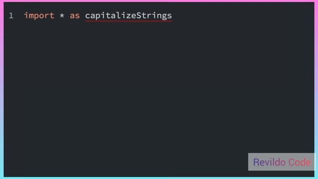 Use to import everything from a file in javascript |  |#javascript | #Revildo_code
