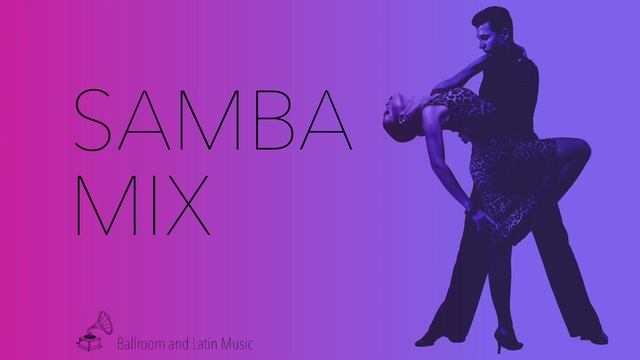 SAMBA MUSIC MIX 01 смотреть онлайн