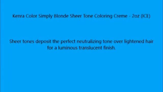 Kenra Color Simply Blonde Sheer Tone Coloring Creme 2oz ICE смотреть онлайн