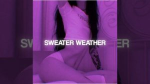 Sweater Weather Speed