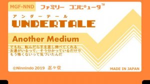 ファミコン8bit音源化 『UNDERTALE（アンダーテール）』【AnotherMedium】