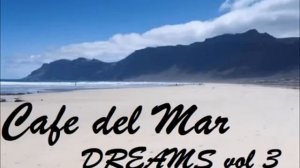Cafe del Mar Dreams Vol 3