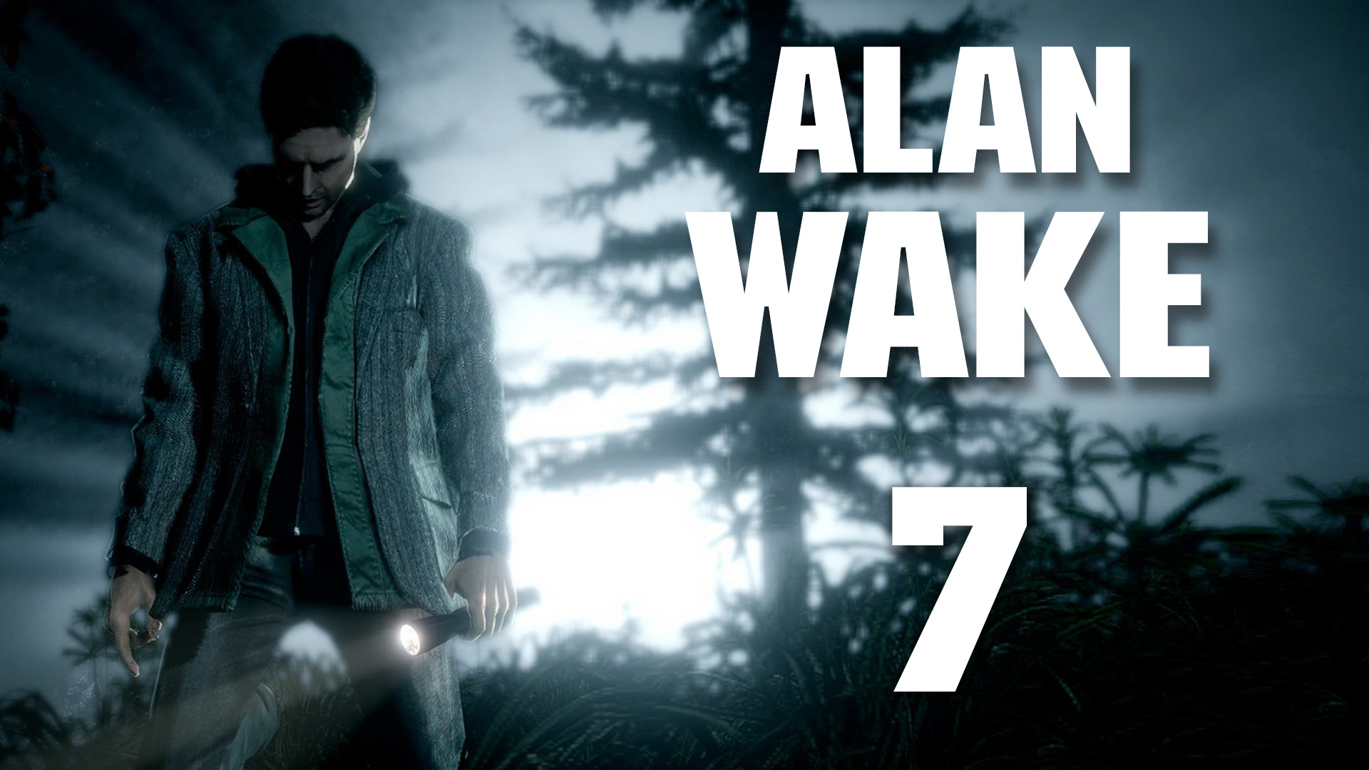 Alan Wake - Прохождение игры на русском [#7] | PC (2018 г.)