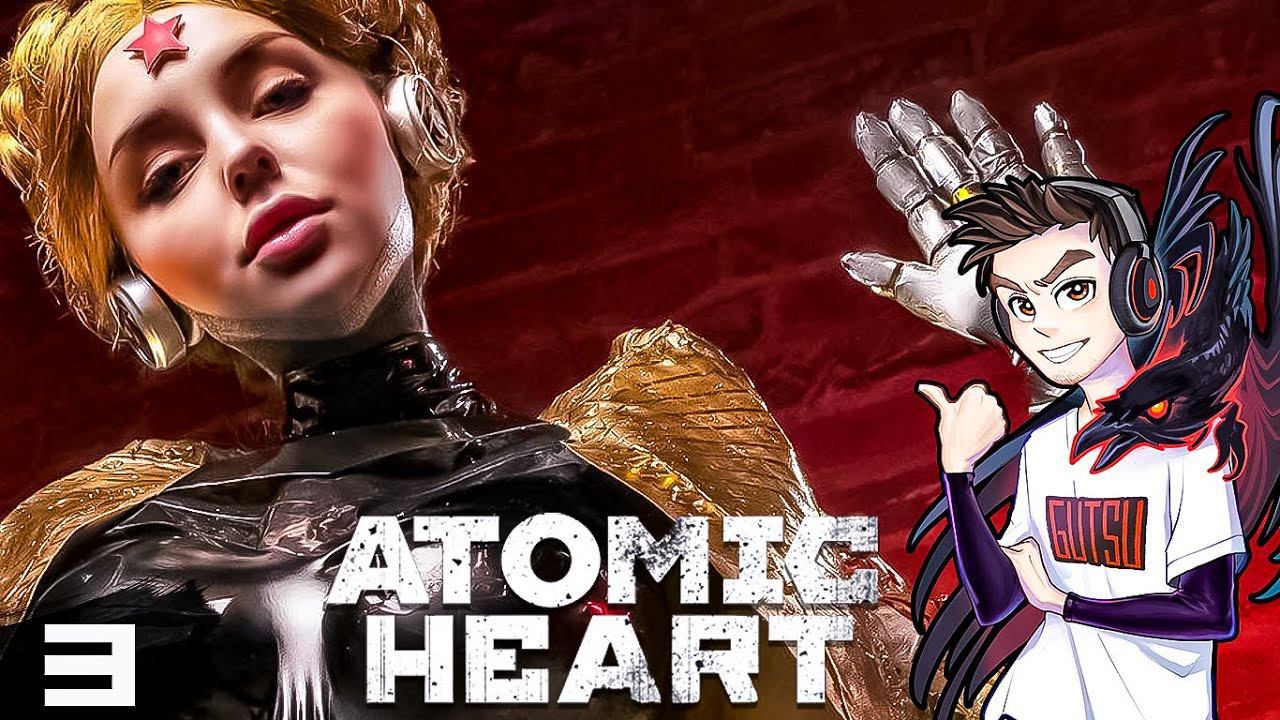 Atomic Heart » Суровые Реалии СССР | ПРОХОЖДЕНИЕ #3