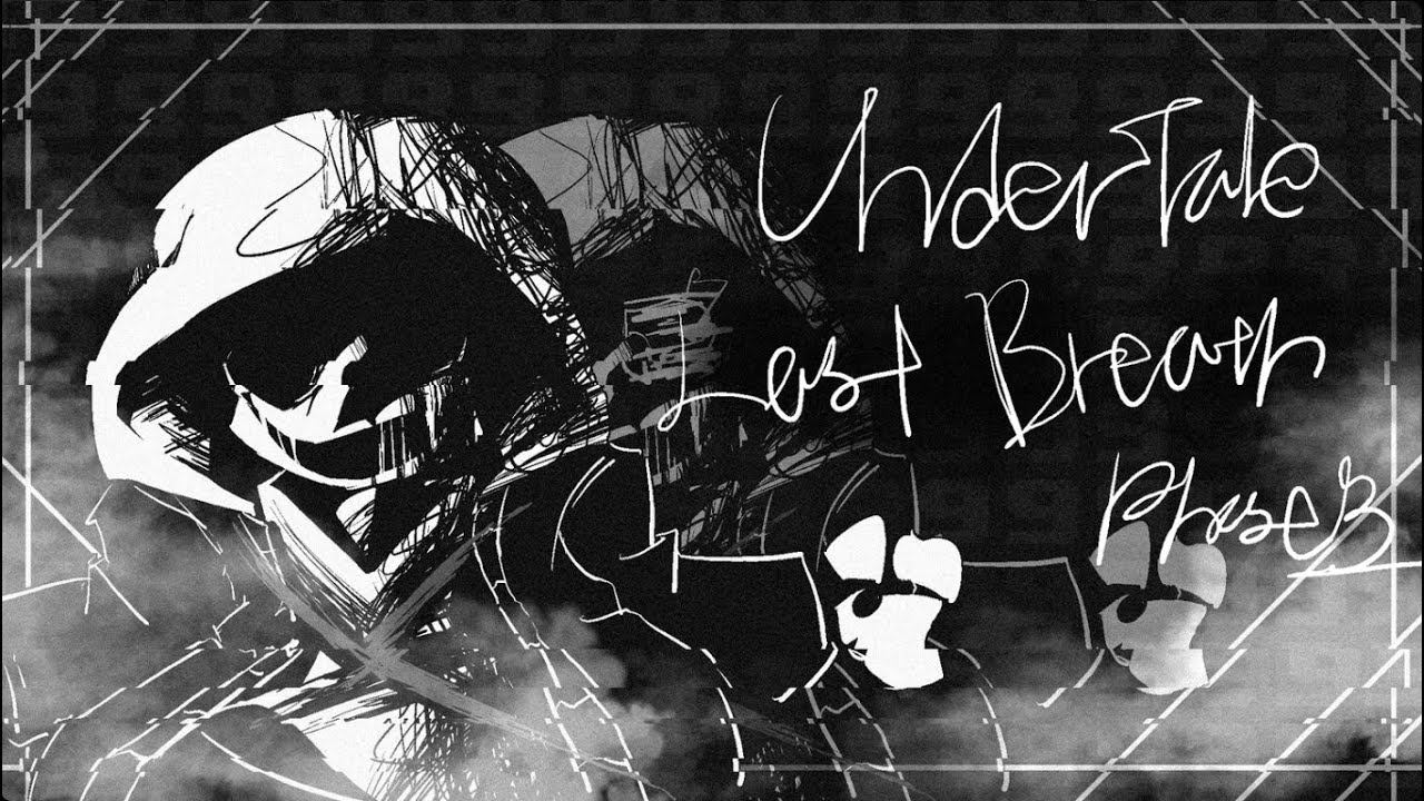 Undertale: Last Breath [Unofficial Remake] [1-3 PHASE] [NO COMMENTS] [2K] смотреть онлайн