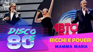 ️ Ricchi E Poveri - Mamma Maria (Дискотека 80-х 2012)