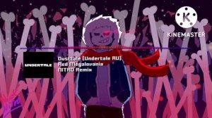 ||Dusttale|| Dust!Sans ||Theme|| Red Megalovania ||NickNitro Remix|| 1 Hours