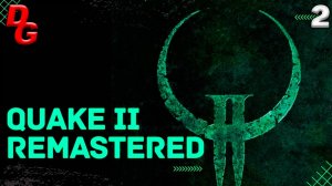 Quake 2 Remastered прохождение  // Часть 2