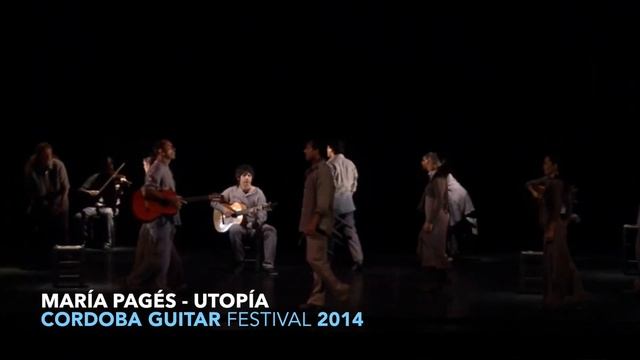 MARÍA PAGÉS "UTOPÍA" - CORDOBA GUITAR FESTIVAL 2014 смотреть онлайн