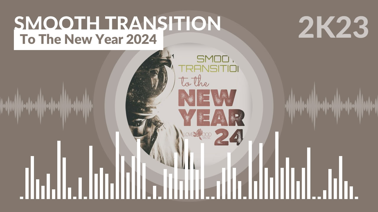 Smooth Transition - To The New Year 2024