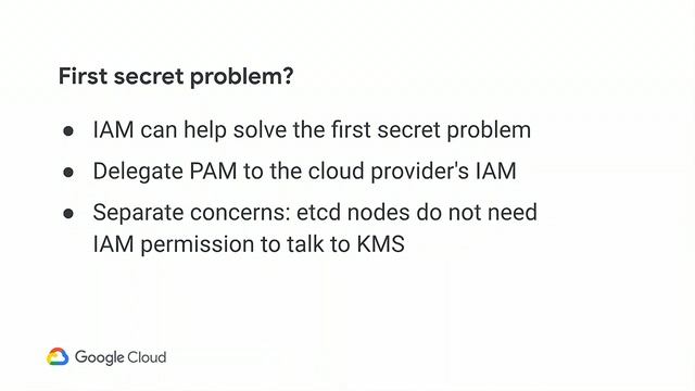 Securing Kubernetes Secrets (Cloud Next '19)