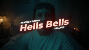 KILLTEQ x D.HASH x VALLHEE - Hells Bells