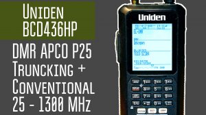 Uniden BCD436HP. Коротко об очень интересном приёмнике. DMR и P25.