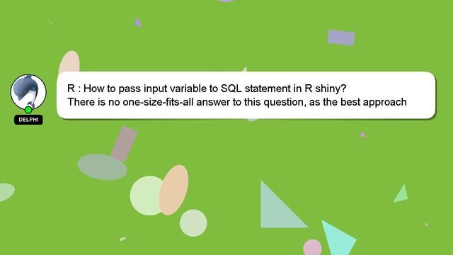 R : How to pass input variable to SQL statement in R shiny?
