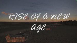 Rise of a new age