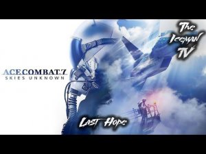 Прохождение Ace Combat 7: Skies Unknown - Задание 16: Last Hope | Су-47