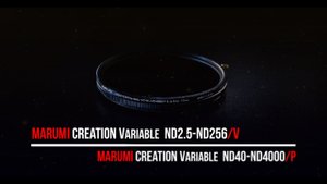 MARUMI CREATION Variable  ND2.5-ND256/V  &   ND40-ND4000/P   Профессиональные переменные фильтры