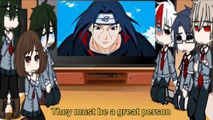 Mha react to Y/N as Itachi | Gacha club | Lazy