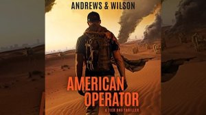 FREE AUDIOBOOK | Brian Andrews, Jeffrey Wilson | American Operator (Tier One #4) [1/2]