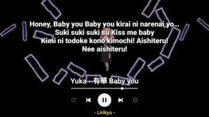 Baby You 有華 - Yuka ver (Lyrics) tiktok honey baby you baby you kirai ni nacchau yo…