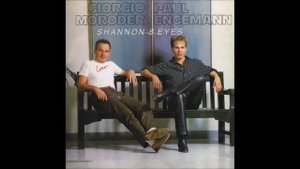 Giorgio Moroder & Paul Engemann - Shannon's Eyes
