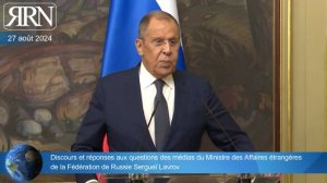 Discours et réponses aux questions des médias du Ministre des Affaires étrangères de la Russie