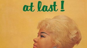 Etta James  " At Last."