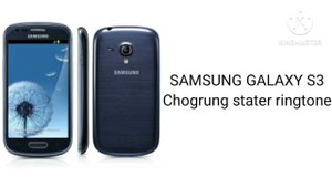 SAMSUNG GALAXY S3 Chogrung stater ringtone