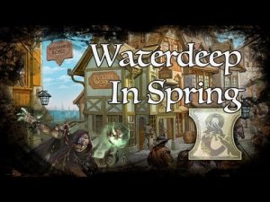 D&D Ambience - [DH] - Waterdeep in Spring