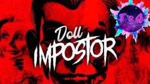 Doll Impostor #1 - ЖУТКИЕ КУКЛЫ