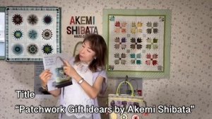 【AKEMI SHIBATA】New book “Patchwork Gift idears by Akemi Shibata”