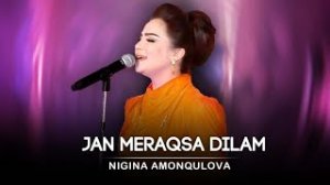 Nigina Amonqulova -  Jan Meraqsa Dilam  (Official Music Video)