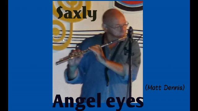 SAXLY (Flute) Angel eyes смотреть онлайн