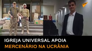 Pastor da Universal na Ucrânia diz que missão de mercenário brasileiro morto era muito importante