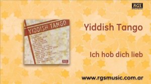 Yiddish Tango - Ich hob dich lieb