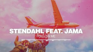 Stendahl feat. Jama - Follow Me (Original mix)