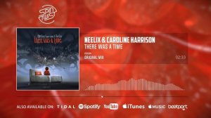 Neelix, Caroline Harrison - There Was A Time (Official Audio)