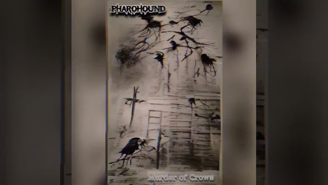 PHAROHOUND - MURDER OF CROWS FULL ALBUM STREAM 2022
