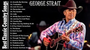 Garth Brooks, George Strait, Alan Jackson | Best Classic Country Songs