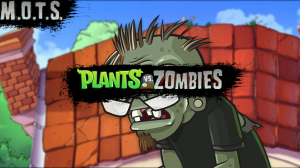 5.4 ➠ Plants vs. Zombies M.O.T.S #7