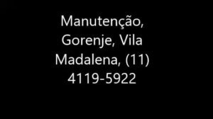 Manutenção, Gorenje, Vila Madalena, 11 4119 5922