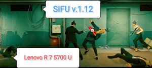 Sifu v.1.12 - производительность игры с записью экрана (Lenovo R 7 5700 U/1080 X 1920 )