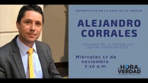 LA HORA DE LA VERDAD ALEJANDRO CORRALES NOVIEMBRE 17 DE 2021