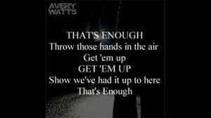 Avery Watts - ENOUGH - Song with Lyrics