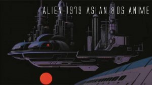 Alien 1979 as an 80s Anime