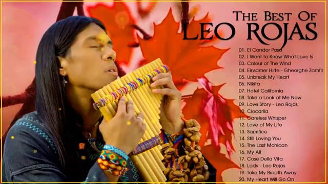 ♫ The Best Of Leo Rojas ♫ Лео Рохас Лучшее ♫ смотреть онлайн