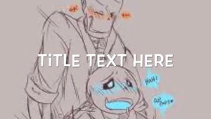 sans x papyrus - hey brother (18+)