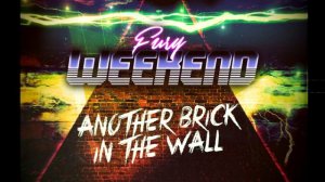 Fury Weekend - Another Brick In The Wall (Pink Floyd cover)