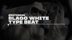 [crazy] blago white type beat (prod. by @djtaddier)