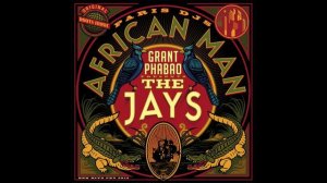 Grant Phabao & The Jays - African Man